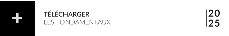 20 25 TÉLÉCHARGER LES FONDAMENTAUX +