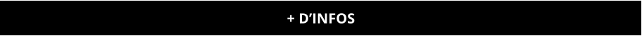 + D’INFOS