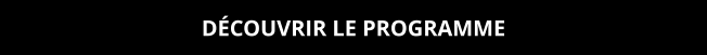 DÉCOUVRIR LE PROGRAMME