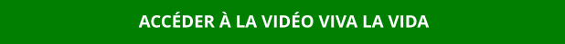 ACCÉDER À LA VIDÉO VIVA LA VIDA