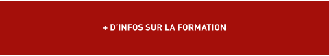 + D’INFOS SUR LA FORMATION